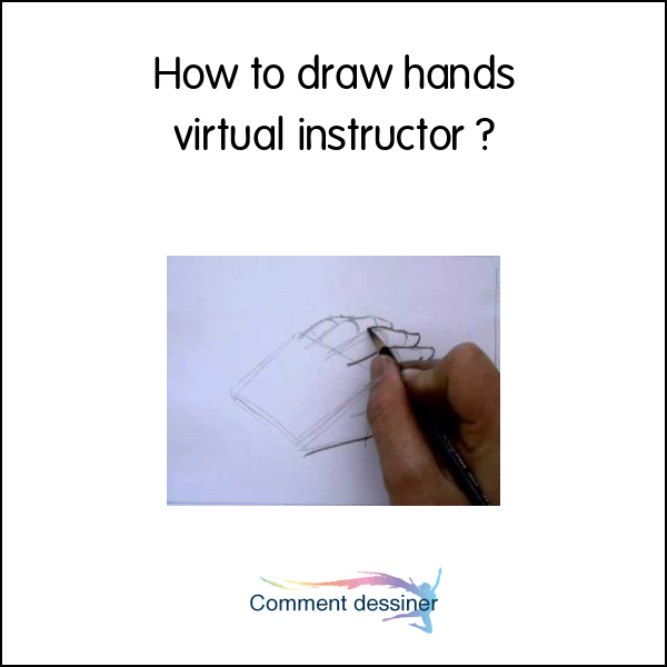 How to draw hands virtual instructor